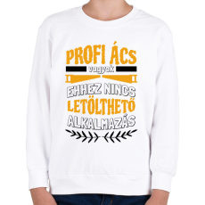 PRINTFASHION Profi ács vagyok - Gyerek pulóver - Fehér
