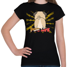 PRINTFASHION PUG LIFE 3 - Női póló - Fekete