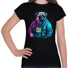 PRINTFASHION Pug Life - Mopsz - Női póló - Fekete női póló
