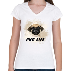 PRINTFASHION pug life - Női V-nyakú póló - Fehér