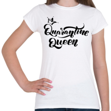 PRINTFASHION Quarantine Queen - Női póló - Fehér női póló