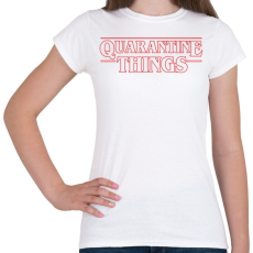 PRINTFASHION quarantine things - Női póló - Fehér