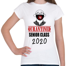 PRINTFASHION Quarantined Senior Class - Női póló - Fehér