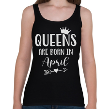 PRINTFASHION QUEENS are born in April - Női atléta - Fekete női trikó