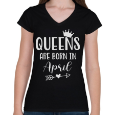 PRINTFASHION QUEENS are born in April - Női V-nyakú póló - Fekete női póló
