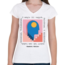 PRINTFASHION Radnóti Miklós - Születtem. Tiltakoztam. - Női V-nyakú póló - Fehér női póló