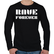 PRINTFASHION RAVE FOREVER - Férfi hosszú ujjú póló - Fekete férfi póló
