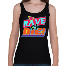 PRINTFASHION Rave or Die! - Női atléta - Fekete