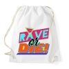 PRINTFASHION Rave or Die! - Sportzsák, Tornazsák - Fehér
