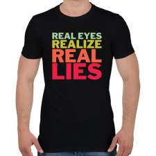 PRINTFASHION Real Eyes Realize Real Lies - Férfi póló - Fekete férfi póló
