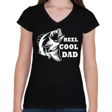 PRINTFASHION Reel Cool Dad  - Női V-nyakú póló - Fekete női póló