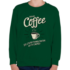 PRINTFASHION Reggeli kávé - Gyerek pulóver - Sötétzöld