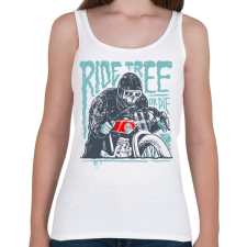 PRINTFASHION Ride Free - Női atléta - Fehér női trikó