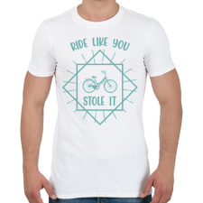 PRINTFASHION Ride like you stole it - Férfi póló - Fehér férfi póló