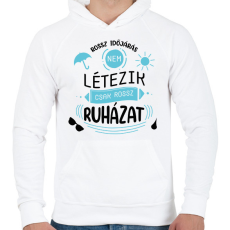 PRINTFASHION Rossz időjárás nem létezik - Férfi kapucnis pulóver - Fehér