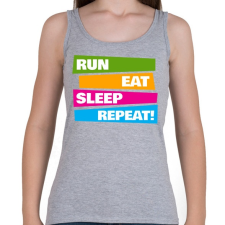 PRINTFASHION Run Eat Sleep Repeat! - Futás - Női atléta - Sport szürke női trikó