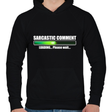 PRINTFASHION Sarcastic Comment Loading... Please Wait... - Férfi kapucnis pulóver - Fekete férfi pulóver, kardigán
