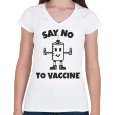 PRINTFASHION SAY NO TO VACCINE - Női V-nyakú póló - Fehér női póló