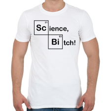 PRINTFASHION Science, Bitch! - Férfi póló - Fehér férfi póló