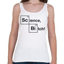 PRINTFASHION Science, Bitch! - Női atléta - Fehér női trikó