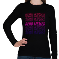 PRINTFASHION Send Memes - Női hosszú ujjú póló - Fekete női póló