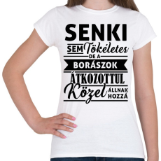 PRINTFASHION Senki sem tökéletes, de a borászok... - Női póló - Fehér