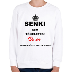 PRINTFASHION senki sem tökéletes - Gyerek pulóver - Fehér