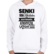 PRINTFASHION Senki sem tökéletes - Nagymama - Gyerek kapucnis pulóver - Fehér