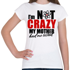 PRINTFASHION Sheldon Crazy - Női póló - Fehér