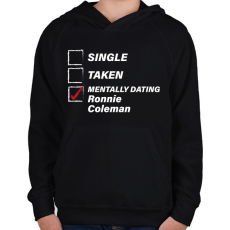 PRINTFASHION Single, taken, Ronnie Coleman - Gyerek kapucnis pulóver - Fekete