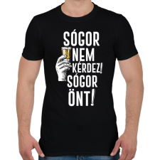 PRINTFASHION Sógor nem kérdez sógor önt - Férfi póló - Fekete férfi póló