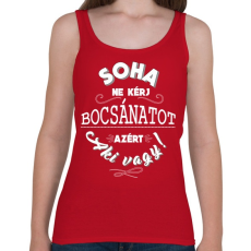 PRINTFASHION Soha ne kérj bocsánatot azért, aki vagy.  - Női atléta - Cseresznyepiros