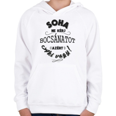 PRINTFASHION Soha ne kérj bocsánatot - Gyerek kapucnis pulóver - Fehér
