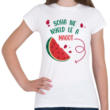 PRINTFASHION Soha ne nyeld le a dinnye magot - Kismama - Női póló - Fehér női póló