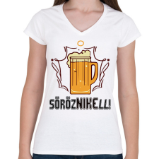 PRINTFASHION Sörözni kell - Női V-nyakú póló - Fehér női póló