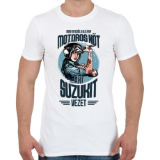 PRINTFASHION Sose becsülj alá egy motors nőt - Suzuki - Férfi póló - Fehér