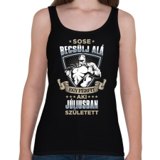 PRINTFASHION Sose becsülj alá, júliusban születtem - Női atléta - Fekete női trikó