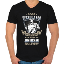 PRINTFASHION Sose becsülj alá, júniusban születtem - Férfi V-nyakú póló - Fekete férfi póló