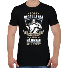 PRINTFASHION Sose becsülj alá, májusban születtem - Férfi póló - Fekete