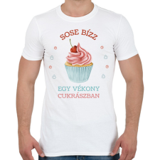 PRINTFASHION Sose bízz egy vékony cukrászban - Férfi póló - Fehér férfi póló