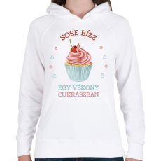 PRINTFASHION Sose bízz egy vékony cukrászban - Női kapucnis pulóver - Fehér