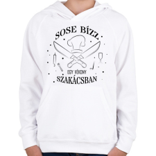 PRINTFASHION Sose bízz egy vékony szakácsban - Gyerek kapucnis pulóver - Fehér gyerek pulóver, kardigán