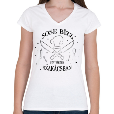 PRINTFASHION Sose bízz egy vékony szakácsban - Női V-nyakú póló - Fehér női póló