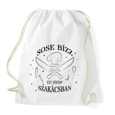 PRINTFASHION Sose bízz egy vékony szakácsban - Sportzsák, Tornazsák - Fehér tornazsák