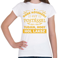 PRINTFASHION Sose kötekedj egy postással - Női póló - Fehér
