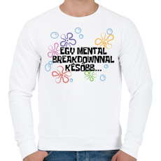 PRINTFASHION Spongyabob Egy mentalbreakdownnal később... - Férfi pulóver - Fehér