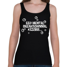 PRINTFASHION Spongyabob Egy mentalbreakdownnal később... - Női atléta - Fekete női trikó