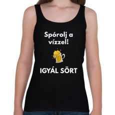 PRINTFASHION SPORÓLJ A VÍZZEL - Női atléta - Fekete