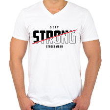 PRINTFASHION Stay Strong Street Wear - Férfi V-nyakú póló - Fehér férfi póló