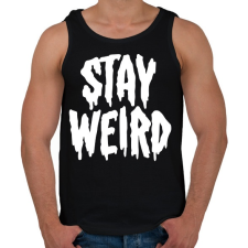 PRINTFASHION Stay Weird - Férfi atléta - Fekete atléta, trikó